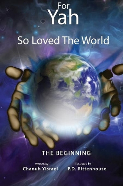 For Yah So Loved the World by Chanuh Yisrael 9781733367578