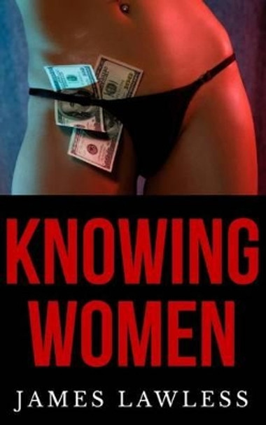 Knowing Women by James Lawless 9781481979382