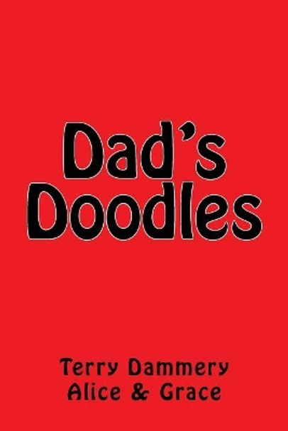 Dad's Doodles by Terry Dammery 9781727358872