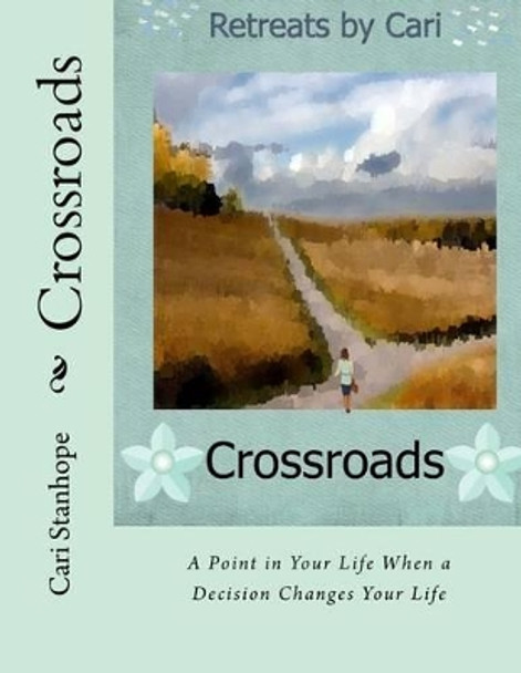 Crossroads by Cari Stanhope 9781523293612