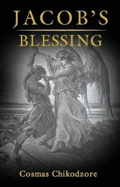 Jacob's Blessing by Cosmas Chikodzore 9781512381405