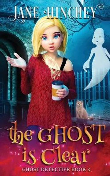 The Ghost is Clear by Jane Hinchey 9780648862932