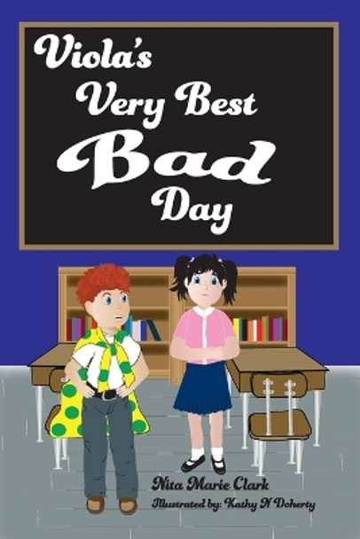 Viola's Very Best Bad Day by Nita Marie Clark 9781733055567