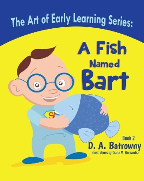 A Fish Named Bart by Diana M Hernandez 9781733429511