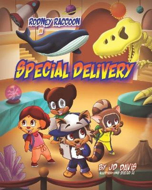 Rodney Raccoon in Special Delivery: Special Delivery by Jd Davis 9781732323025