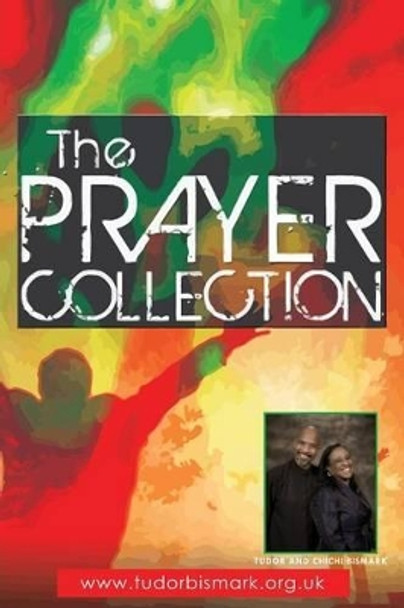 The Prayer Collection by Chichi Bismark 9781497344662