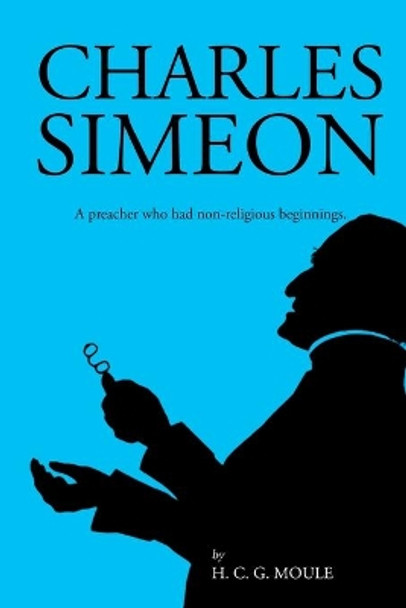 Charles Simeon by Handley Moule 9781396317842