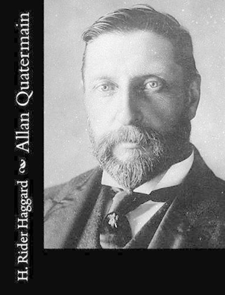 Allan Quatermain by Sir H Rider Haggard 9781502842244