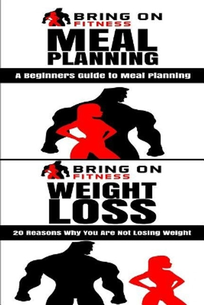 Meal Planning & Weight Loss by Bring on Fitness 9781717192349