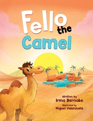 Fello the Camel by Irma Bernabe 9781637654910