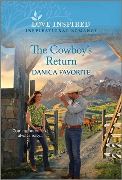 The Cowboy's Return: An Uplifting Inspirational Romance by Danica Favorite 9781335597304