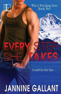 Every Step She Takes by Jannine Gallant 9781616506544