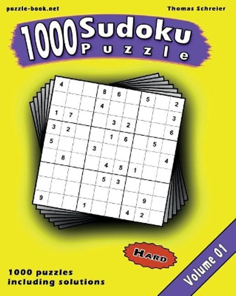 Sudoku: 1000 Hard 9x9 Sudoku, Vol. 1 by Thomas Schreier 9781545087060