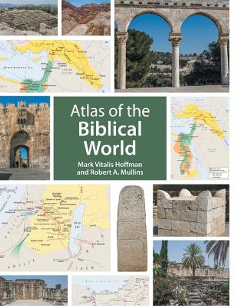 Atlas of the Biblical World by Hoffman, Mark Vitalis 9781506401263