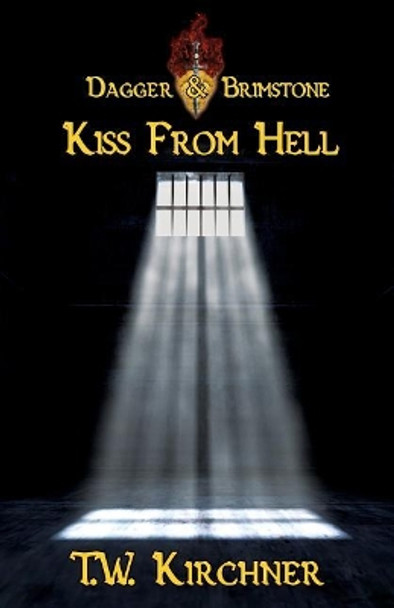 Kiss from Hell by T W Kirchner 9781720351269