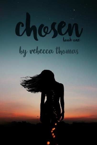 Chosen by Rebecca Thomas 9781721017560