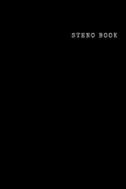 Steno Book: Steno pad, 6&quot; x 9&quot;, Gregg Rule, White Paper, 100 Pages by Anne Tutor 9781723295270