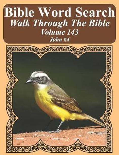 Bible Word Search Walk Through the Bible Volume 143: John #4 Extra Large Print by T W Pope 9781724008121