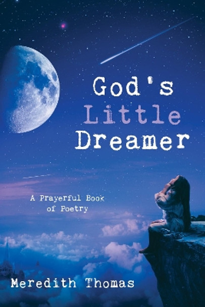 God's Little Dreamer by Meredith Thomas 9781725281943