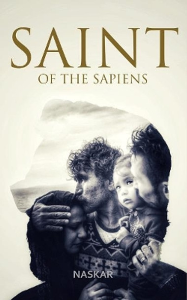 Saint of the Sapiens by Abhijit Naskar 9781726071017