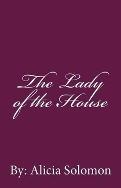 The Lady of the House by Alicia Solomon 9781537048390