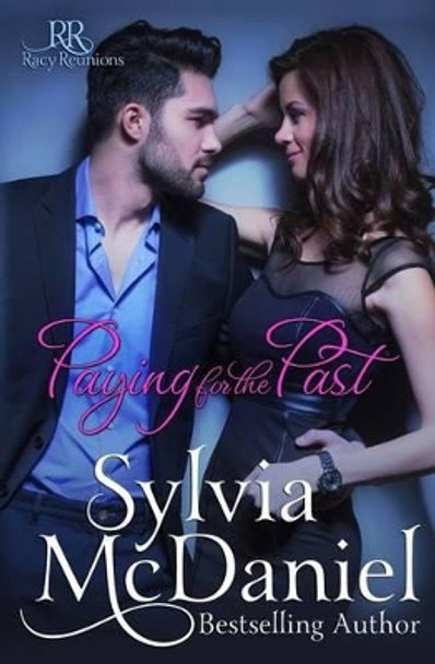 Paying For The Past by Sylvia McDaniel 9781537215365