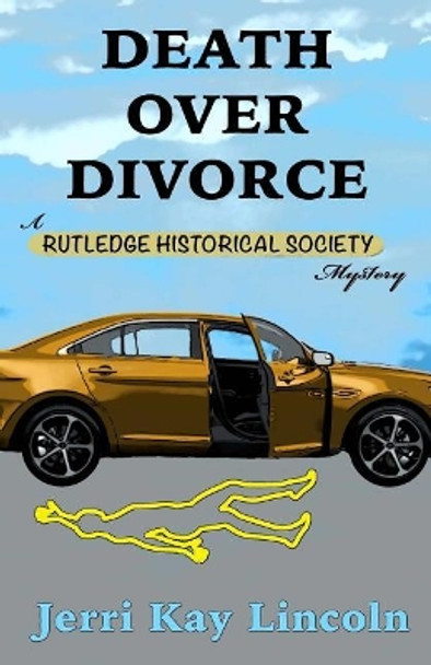 Death over Divorce by Jerri Kay Lincoln 9781938322501