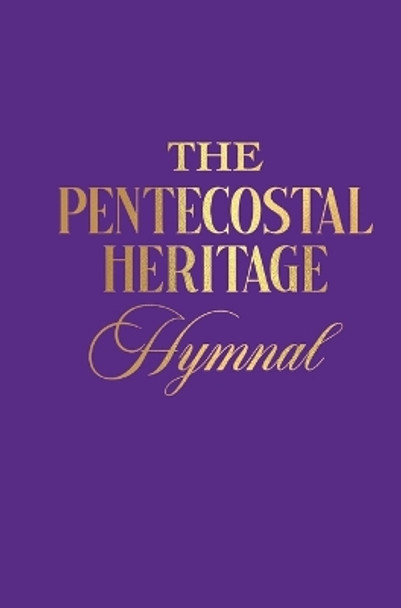 The Pentecostal Heritage Hymnal by Cornelius Showell 9781938373640