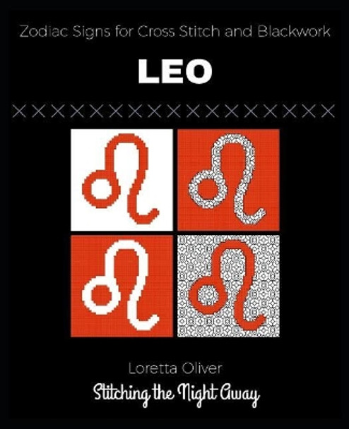 Leo Zodiac Signs for Cross Stitch and Blackwork by Loretta Oliver 9781790507627