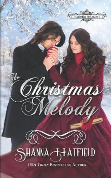 The Christmas Melody by Shanna Hatfield 9781792881015