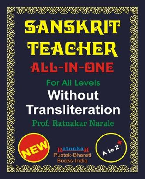 Sanskrit Teacher, All-in-One, Without Transliteration by Ratnakar Narale 9781897416792