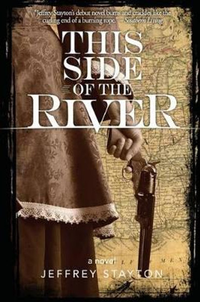 This Side of the River by Jeffrey Stayton 9781936946655