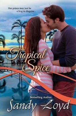 Tropical Spice by Sandy Loyd 9781941267141
