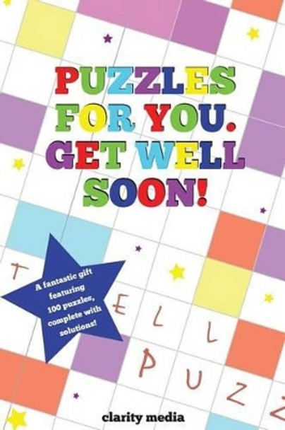 Puzzles for you. Get Well Soon! by Clarity Media 9781492961079