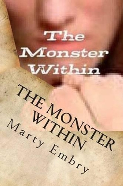 The Monster Within by Marty Embry 9781493620418