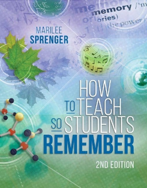 How to Teach So Students Remember, 2nd Edition by Marilee Sprenger 9781416625315
