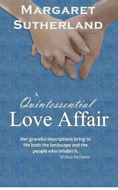 A Quintessential Love Affair by Dr Margaret Sutherland 9781480115743