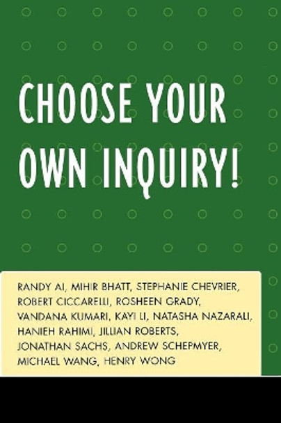 Choose Your Own Inquiry! by Randy Ai 9780761840923