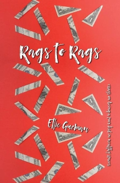 From Rags to Rags by Ellie Guzman 9781646693375