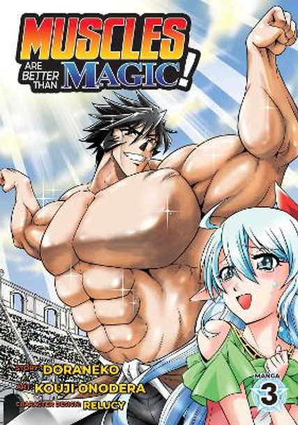 Muscles Are Better Than Magic! (Manga) Vol. 3 by Doraneko