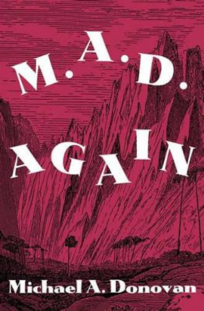 M.A.D. Again! by Michael A Donovan 9781419646027