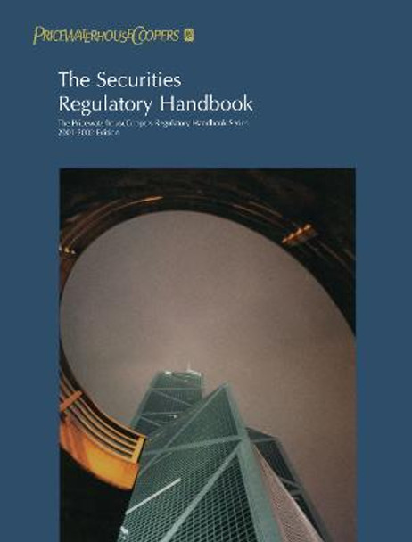 The Securities Regulatory Handbook: 2000-2001 by PricewaterhouseCoopers