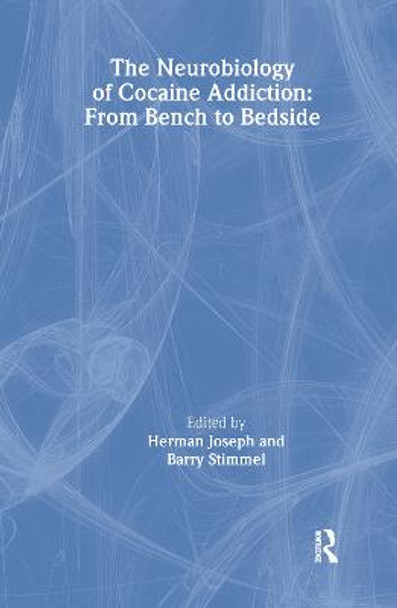 The Neurobiology of Cocaine Addiction: From Bench to Bedside by Herman Joseph