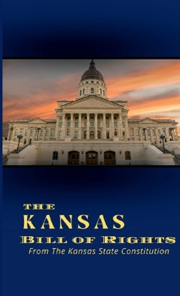 The Kansas Bill of Rights by Tiano Bey 9781387611997