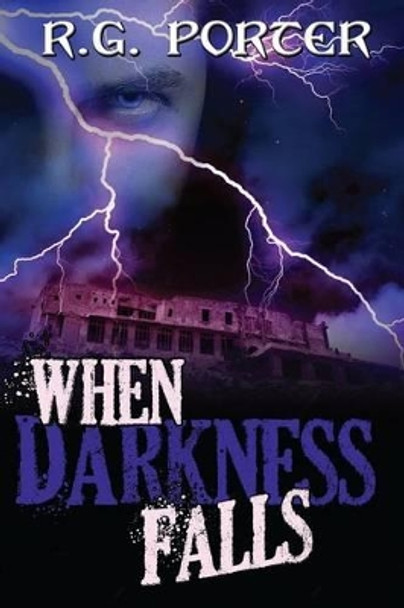 When Darkness Falls by R G Porter 9781470030544