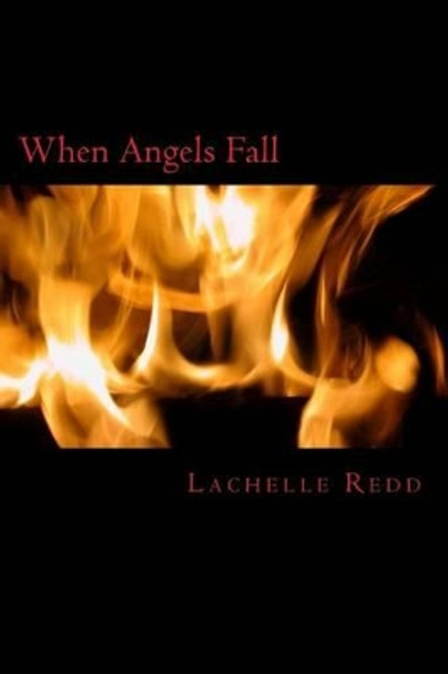 When Angels Fall by Lachelle Redd 9781494215644