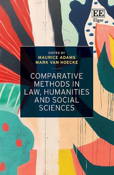 Comparative Methods in Law, Humanities and Social Sciences by Maurice Adams