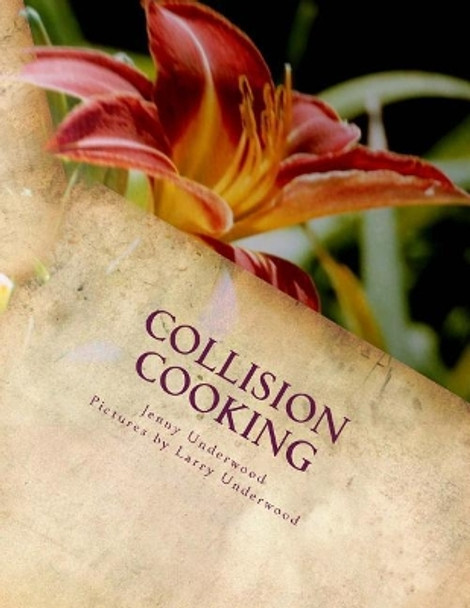 Collision Cooking by Jenny Underwood 9781548198893
