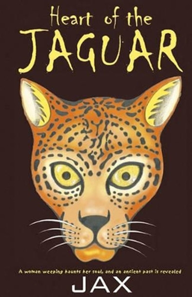 Heart of the Jaguar by Jax 9781448635474