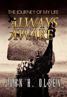 Always Aware by John H Olsen 9781453506226